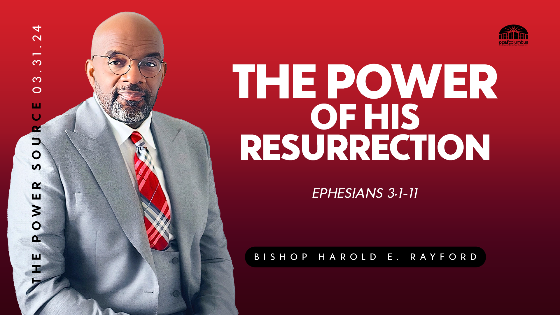 March 31, 2024 "The Power Source IV" (The Power of His Resurrection